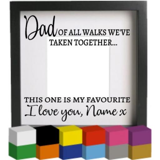 Dad of all the walks V2 Vinyl Glass Block Decal / Sticker/ Graphic