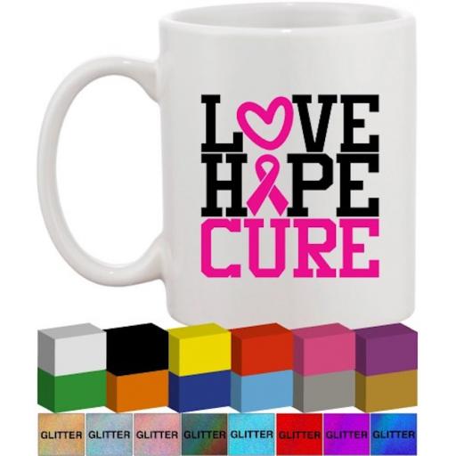 Love Hope Cure Glass / Mug Decal / Sticker / Graphic