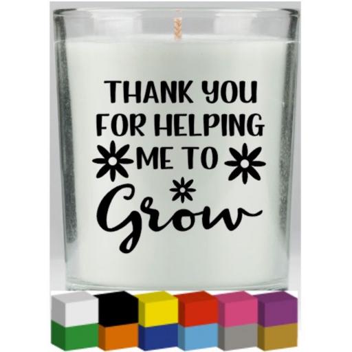 Thank you for helping me to grow Candle Decal / Sticker / Graphic