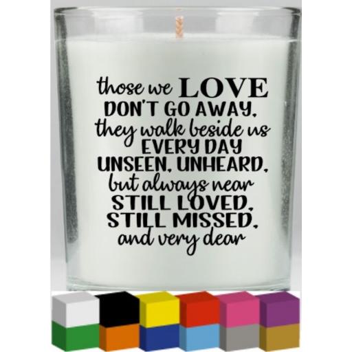 Those we love don't go away Candle Decal / Sticker / Graphic