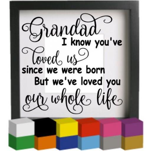 Grandad I know you've Personalised Vinyl Glass Block / Photo Frame Decal / Sticker / Graphic