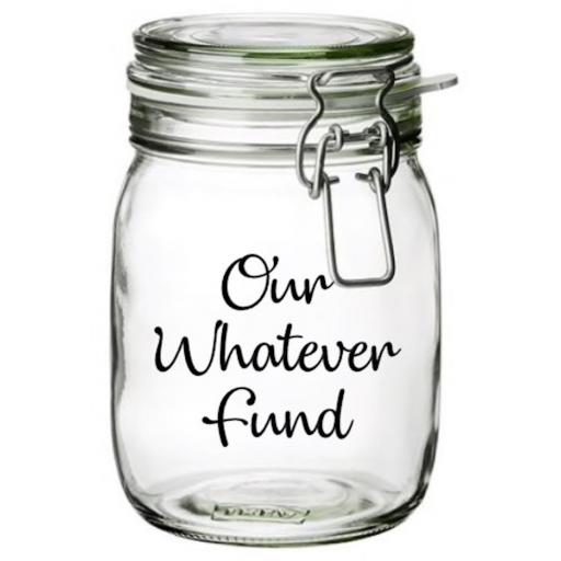 Our Your Own Text Fund Jar Decal / Sticker / Graphic