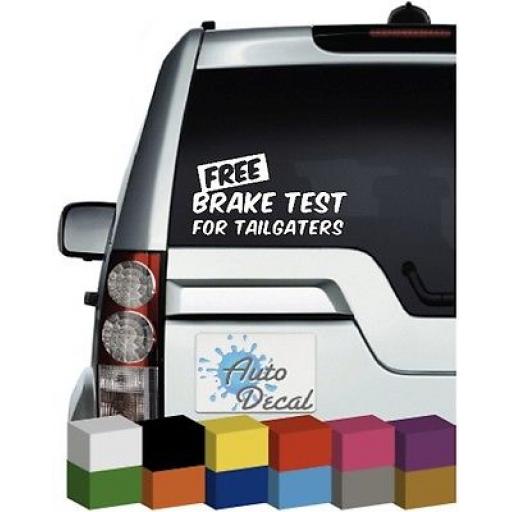 Free Brake Test for Tailgaters, Vinyl Car, Van, 4x4, Bumper Sticker / Decal