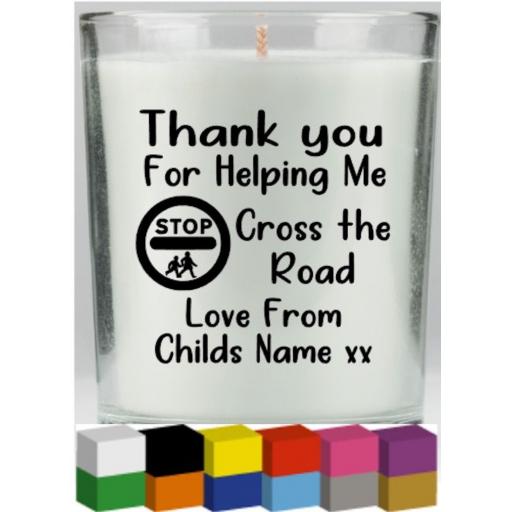 Thank you for helping me cross the road Personalised Candle Decal / Sticker / Graphic