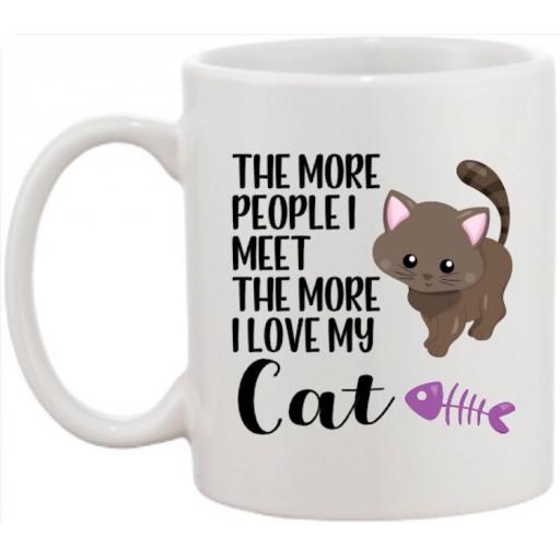 The more people I meet the more I love my Cat Mug