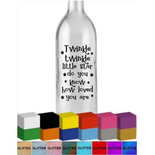 Twinkle twinkle little star do you know how loved you are Bottle Vinyl Decal / Sticker / Graphic