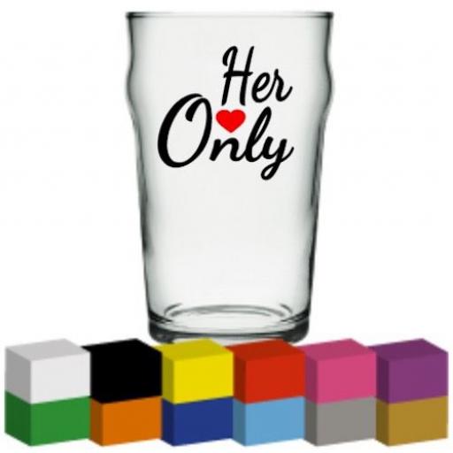 Her Only Glass / Mug / Cup Decal / Sticker / Graphic