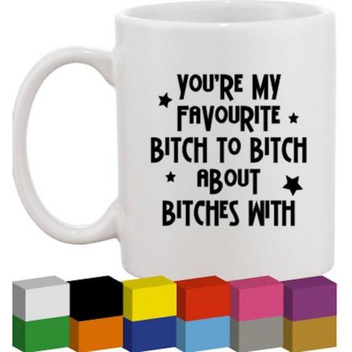 You're my favourite Glass / Mug / Cup Decal / Sticker / Graphic