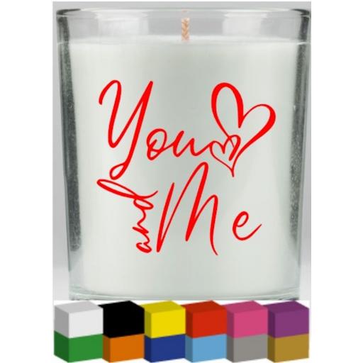 You and Me Candle Decal / Sticker / Graphic
