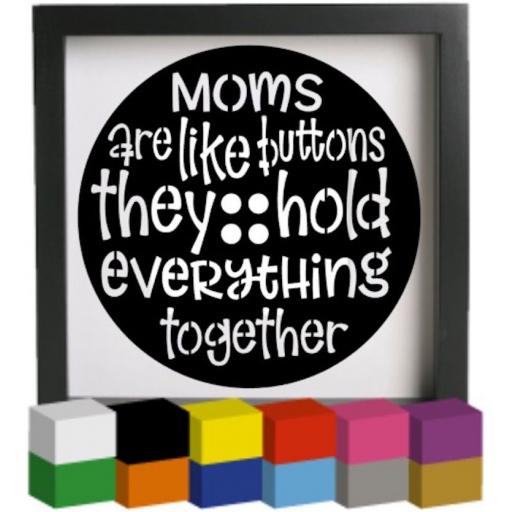 Moms are like buttons V3 Vinyl Glass Block / Photo Frame Decal / Sticker / Graphic