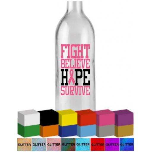 Fight Believe Hope Survive Bottle Vinyl Decal / Sticker / Graphic