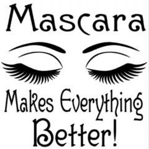 Mascara makes everything better Jar / Mug / Cup Decal / Sticker / Graphic