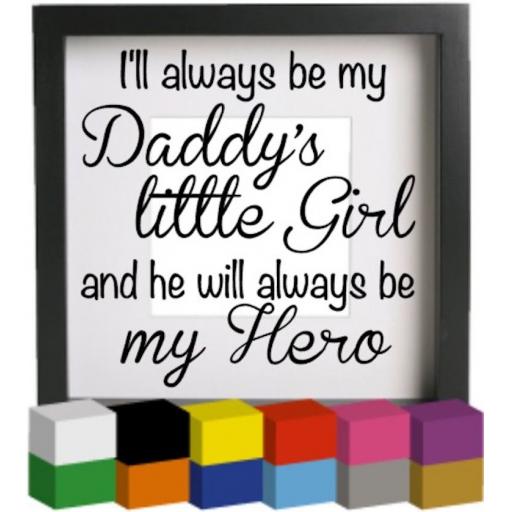 I'll always be my Daddy's little Girl Vinyl Glass Block / Photo Frame Decal / Sticker / Graphic
