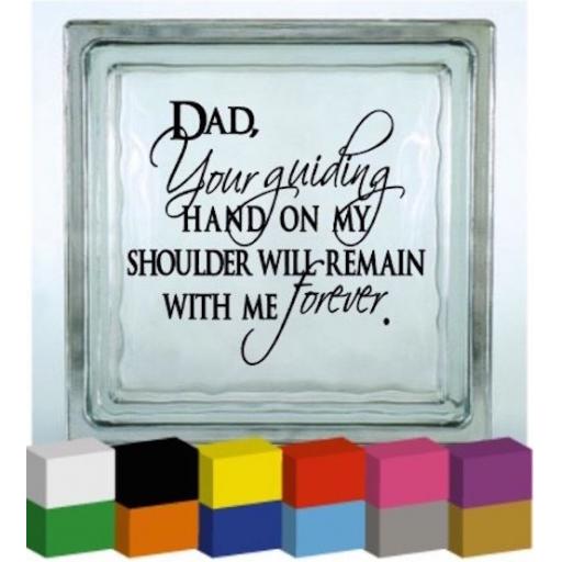 Dad, your guiding hand Vinyl Glass Block / Photo Frame Decal / Sticker/ Graphic