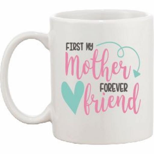 First my Mother Forever Friend Mug