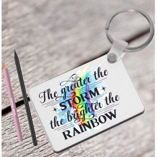 The greater the storm the brighter the rainbow Keyring