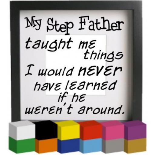 My Step Father Vinyl Glass Block / Photo Frame Decal / Sticker/ Graphic