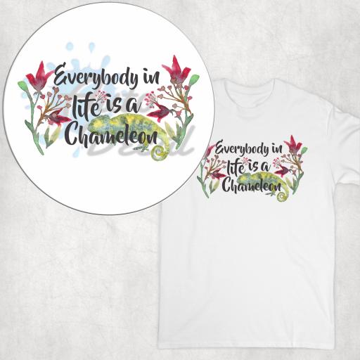 Everybody in Life is a Chameleon T-shirt, Hoodie or Vest