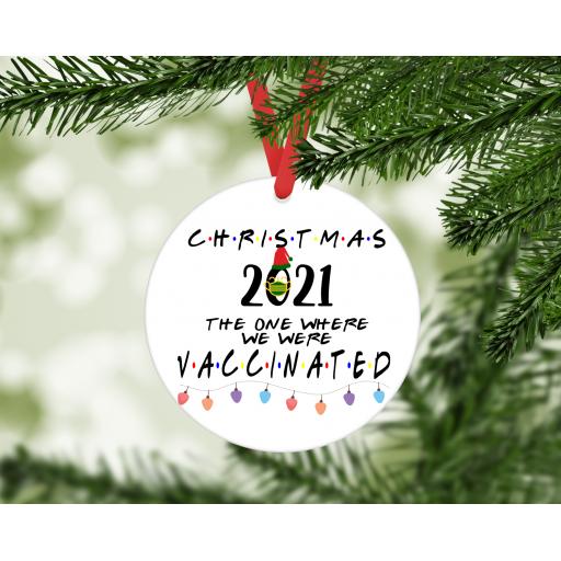 Christmas 2021 The one where we were vaccinated Christmas Ornament / Bauble