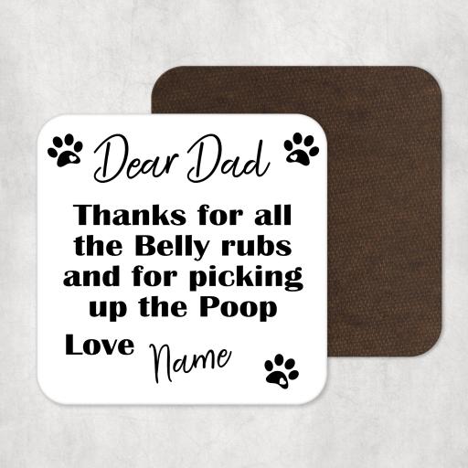 Dear Personalised From the Dog Thanks for the belly rubs Coaster